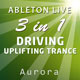 Aurora Driving Uplifting Trance (3 in 1 Ableton Live Bundle)