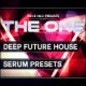 THE ONE: Deep Future House Serum Presets