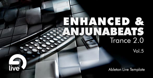 Trance 2.0 Ableton Template Vol. 5 (Enhanced & Anjunabeats Styles)