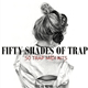 Fifty Shades of Trap - MIDI Construction Kits