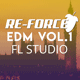 Re-Force FL Studio EDM Template Vol. 1