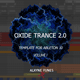 Oxide Trance 2.0 Template For Ableton 10 Vol. 1