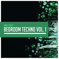 Max Foley - Bedroom Techno Vol. 1