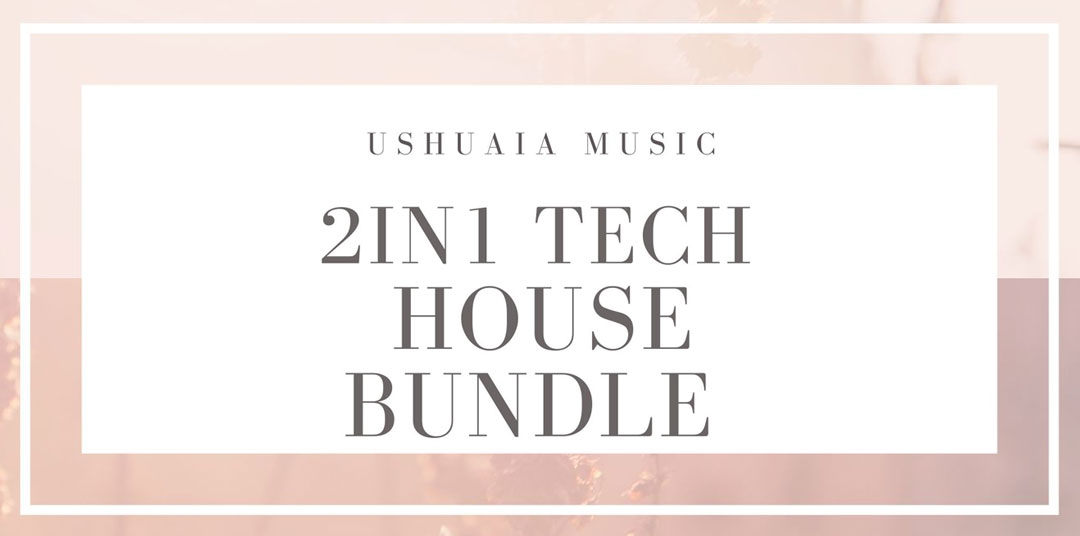 2 in 1 Tech House Bundle Sample Pack by Ushuaia