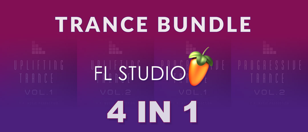 FL Studio Trance Bundle by Evgeny Pacuk (4 in 1)
