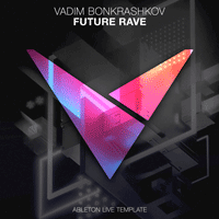 Future Rave - Ableton Live Template (David Guetta & Morten Style)