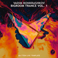 Ableton BigRoom Trance Vol. 1 (ASOT, Gaia, Mark Sixma Style)