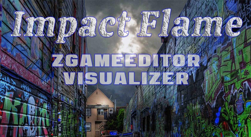 Audio Visual Template - Impact Flame ZGameEditor Visualizer
