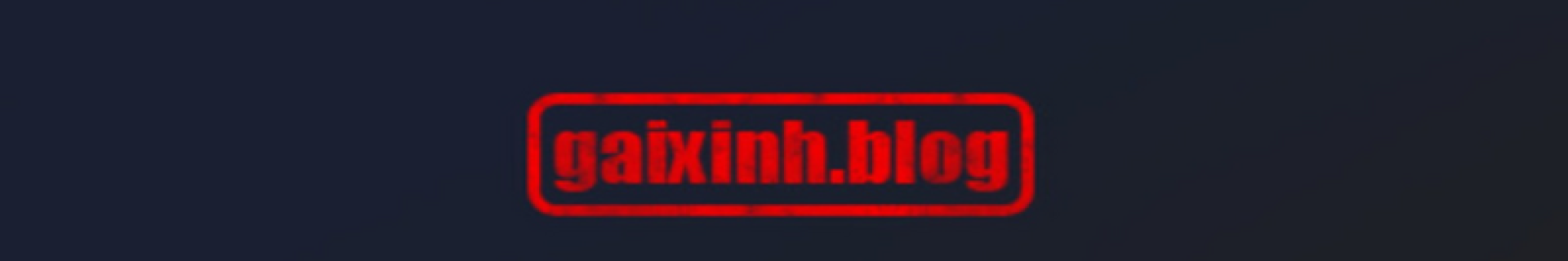 gaixinhblogvn profile cover